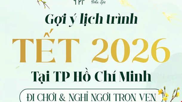 🌸 TET 2026 ITINERARY IN HO CHI MINH CITY – A PERFECT BLEND OF EXPLORATION & RELAXATION 🌸
